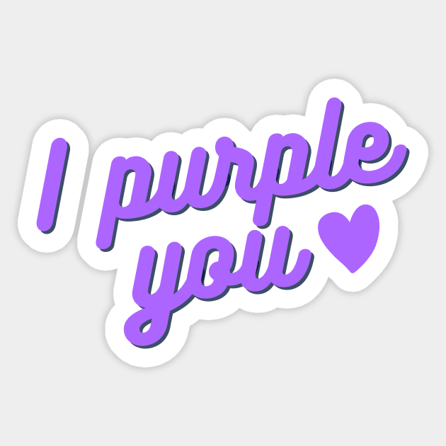 I purple you Sticker by Graphica01